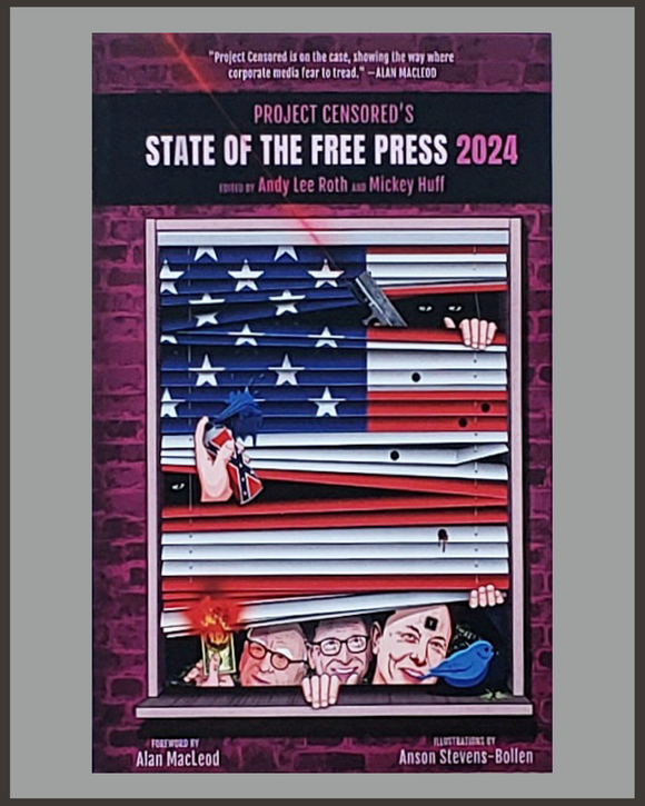 Project Censored's State Of Free Press 2024-Andy Lee Roth & Mickey Huff