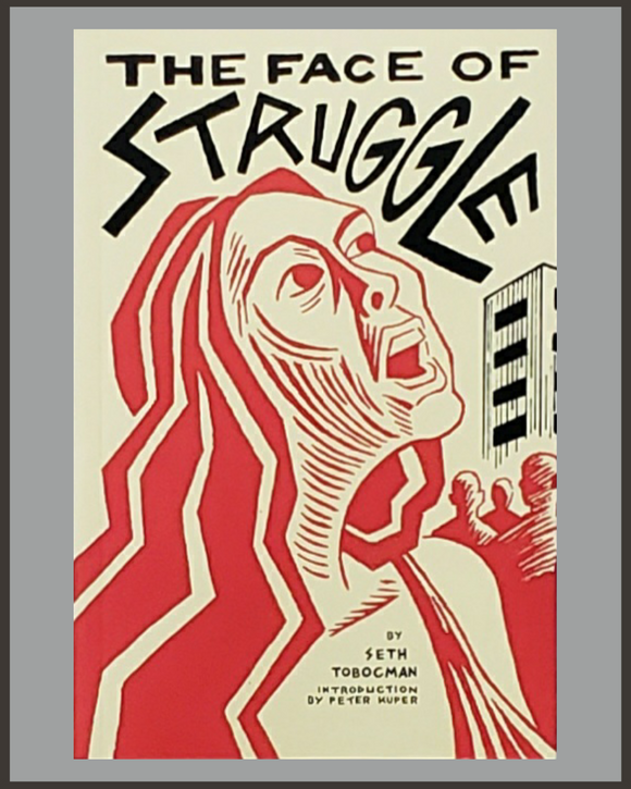 The Face Of Struggle-Seth Tobocman