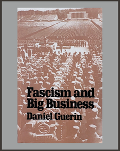 Fascism And Big Business-Daniel Guerin