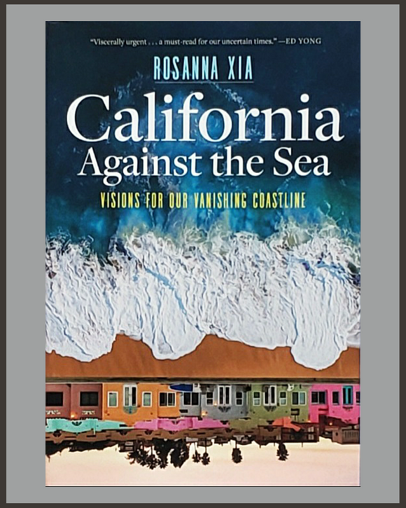 California Against The Sea-Rosanna Xia-SIGNED