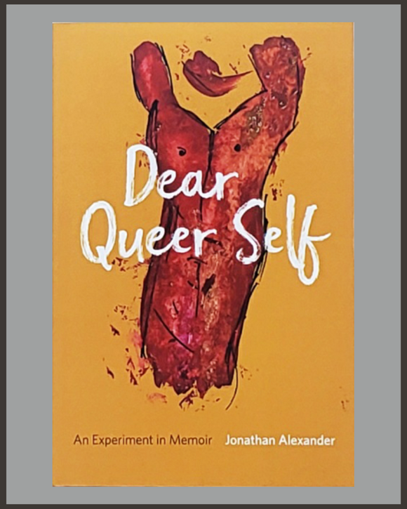 Dear Queer Self-Jonathan Alexander