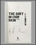 The Dirt In Our Skin-J.J. Anselmi-SIGNED