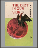 The Dirt In Our Skin-J.J. Anselmi-SIGNED