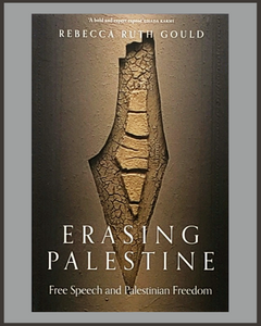 Erasing Palestine-Rebecca Ruth Gould