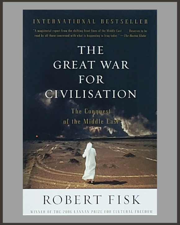 The Great War For Civilization-Robert Fisk