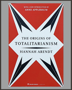 The Origins Of Totalitarianism-Hannah Arendt