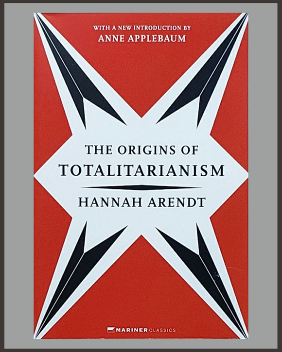 The Origins Of Totalitarianism-Hannah Arendt