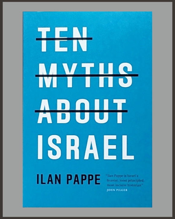 Ten Myths About Israel-Ilan Pappe