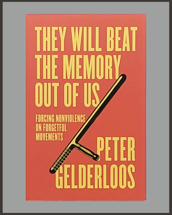 They Will Beat The Memory Out Of Us-Peter Gelderloos