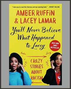 You'll Never Believe What Happened To Lacey-Amber Ruffin & Lacey Lamar