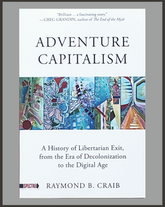 Adventure Capitalism-Raymond B. Craib-SIGNED