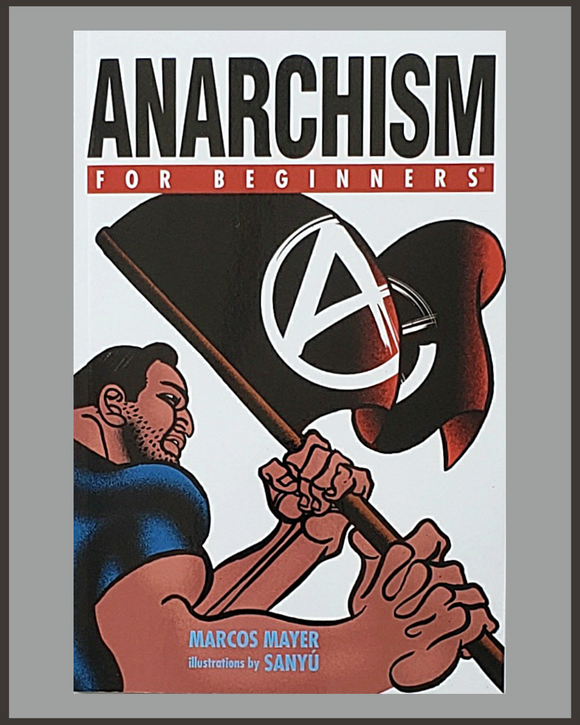 Anarchism For Beginners-Marcos Mayer & Sanyu