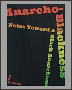 Anarcho-Blackness-Marquis Bey