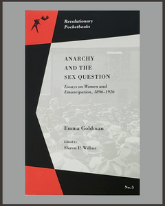 Anarchy And The Sex Question-Emma Goldman
