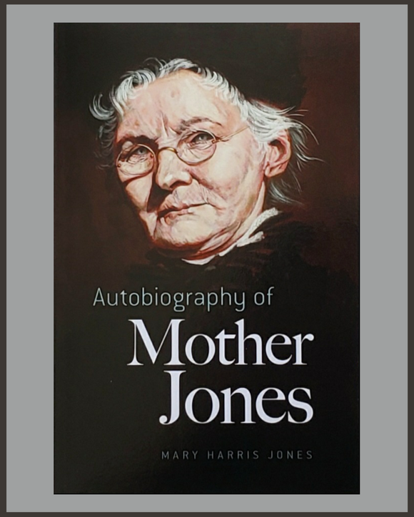 Autobiography Of Mother Jones-Mary Harris Jones