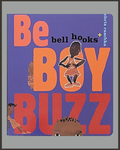 Be Boy Buzz-bell hooks & Chris Raschka