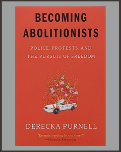 Becoming Abolitionists-Derecka Purnell