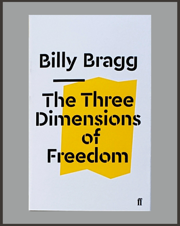 The Three Dimensions Of Freedom-Billy Bragg