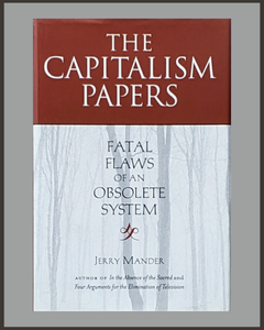 The Capitalism Papers-Jerry Mander