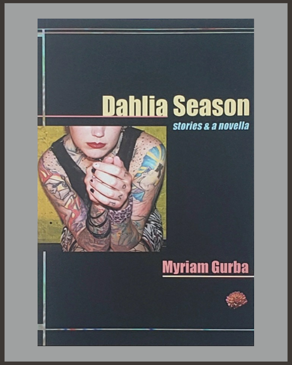 Dahlia Season-Myriam Gurba