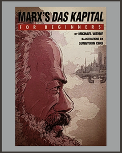 Marx's Das Kapital For Beginners-Michael Wayne & Sungyoon Choi