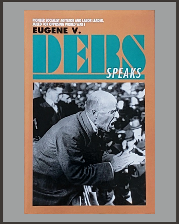 Eugene V. Debs Speaks