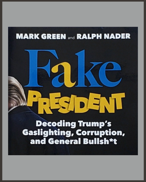 Fake President-Mark Green & Ralph Nader