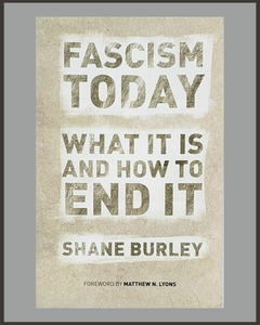 Fascism Today-Shane Burley
