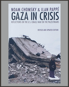 Gaza In Crisis-Noam Chomsky & Ilan Pappe