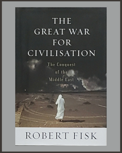 The Great War For Civilization-Robert Fisk