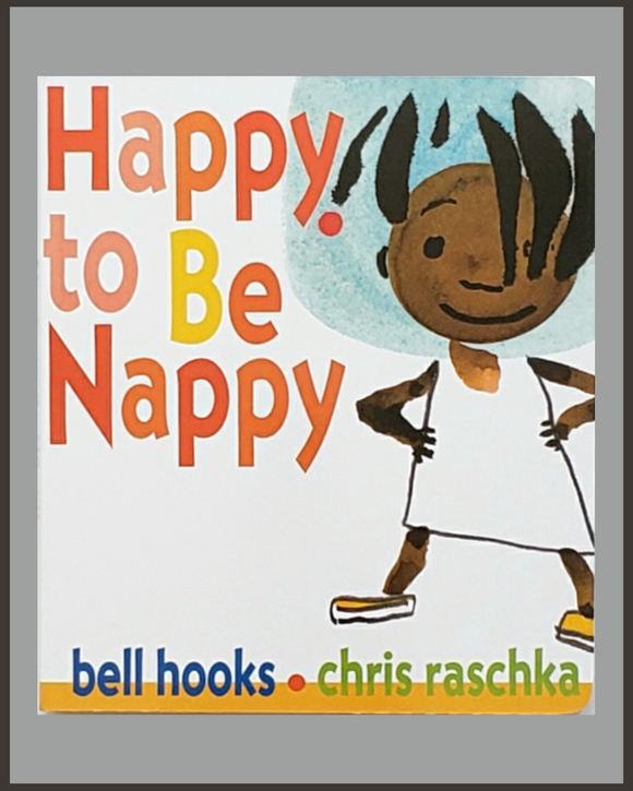 Happy To Be Nappy-bell hooks & Chris Raschka