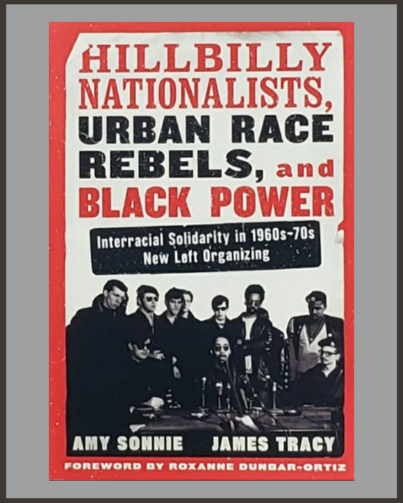 Hillbilly Nationalists, Urban Race Rebels & Black Power-Amy Sonnie & James Tracy