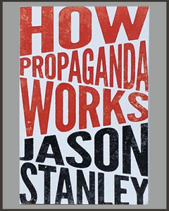 How Propaganda Works-Jason Stanley