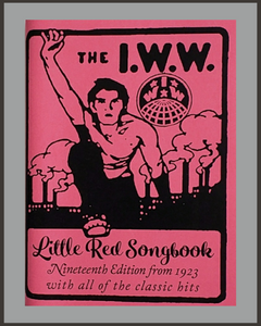 The I.W.W. Little Red Songbook-Joe Hill et al.