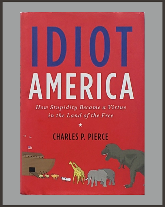 Idiot America-Charles Pierce