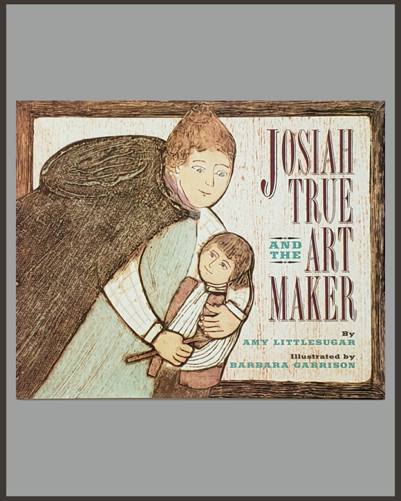 Josiah True & The Art Maker-Amy Littlesugar & Barbara Garrison