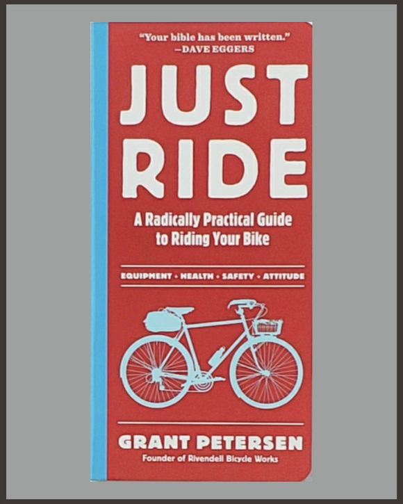 Just Ride-Grant Peterson