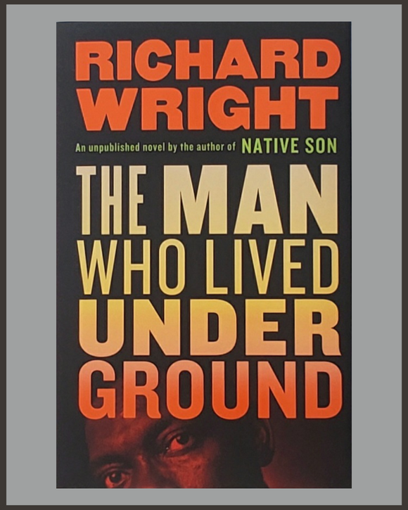 The Man Who Lived Underground-Richard Wright