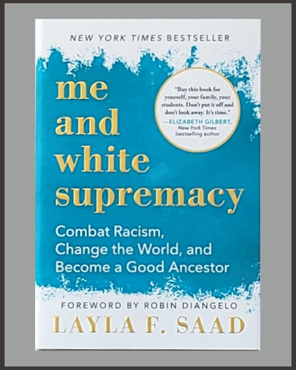 Me And White Supremacy-Layla F. Saad