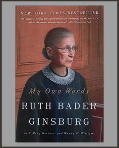 My Own Words-Ruth Bader Ginsburg