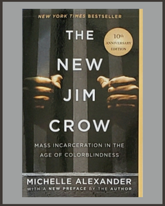 The New Jim Crow-Michelle Alexander