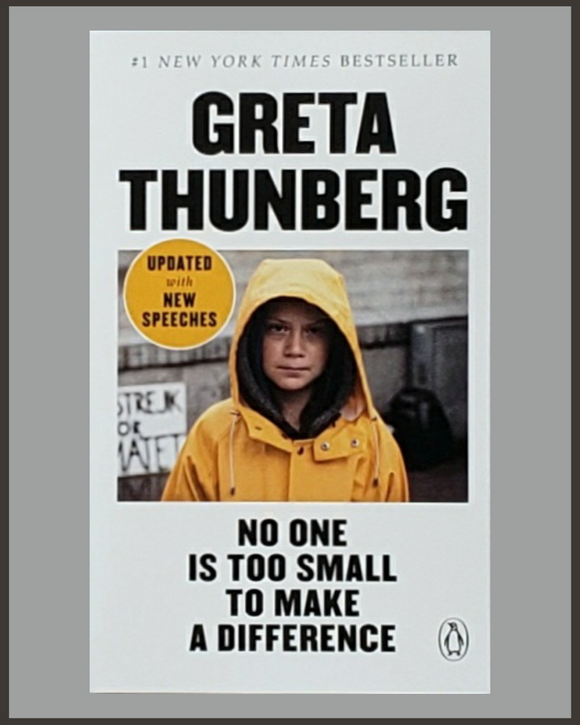 No One Is Too Small To Make A Difference-Greta Thunberg