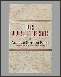 On Juneteenth-Annette Gordon-Reed