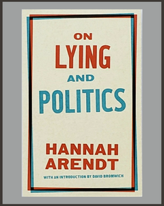 On Lying And Politics-Hannah Arendt