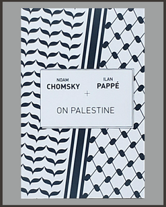 On Palestine-Noam Chomsky & Ilan Pappe