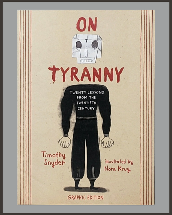 On Tyranny-Graphic Edition-Timothy Snyder & Nora Krug