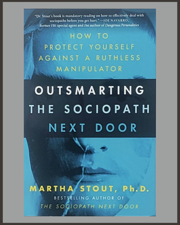Outsmarting The Sociopath Next Door-Martha Stout