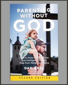 Parenting Without God-Dan Arel-SIGNED