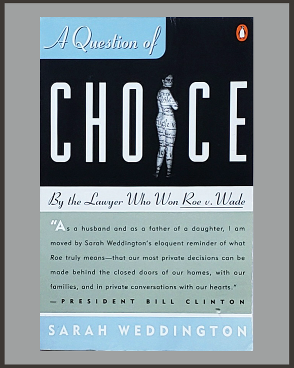 A Question Of Choice-Sarah Weddington-SIGNED