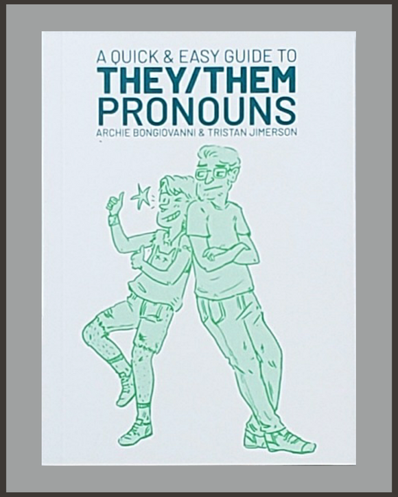 A Quick & Easy Guide To They/Them Pronouns-Archie Bongiovanni & Tristan Jimerson